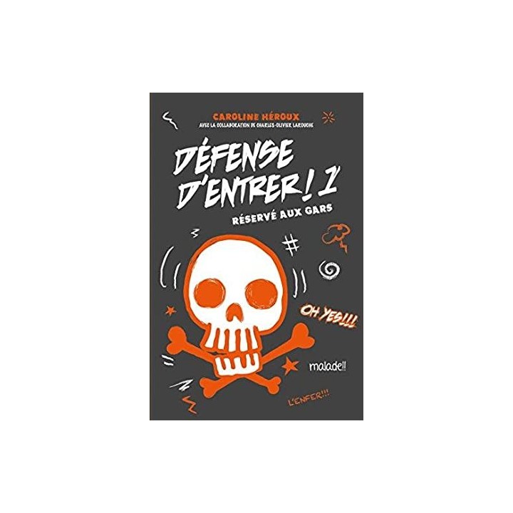 Défense d'entrer! 1: Réservé aux gars